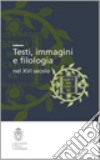 Testi, immagini e filologia nel XVI secolo libro