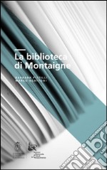 La biblioteca di Montaigne libro