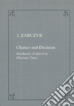 Chance and decision. Stochastic control in discrete time libro