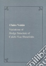 Variations of hodge. Structure of calabi-yau three folds libro