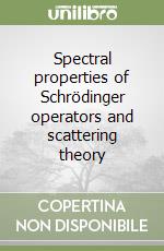 Spectral properties of Schrödinger operators and scattering theory