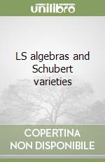 LS algebras and Schubert varieties