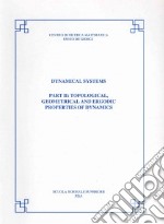 Dynamical systems. Vol. 2: Topological, geometrical and ergodic properties of dynamics libro