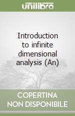 Introduction to infinite dimensional analysis (An) libro