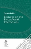 Ten lectures on the electroweak interactions libro