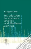 Introduction to stockastic analysis and Malliavin calculus libro di Da Prato Giuseppe