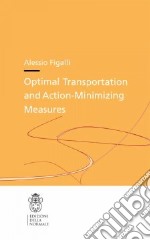 Optimal transportation and action. Minimizing measures