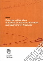 Kolmogorov operators in spaces of continuous functions and equations for measures libro