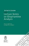 Lecture notes on Diophantine analysis libro di Zannier Umberto