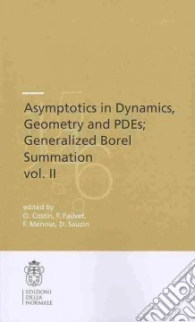 Asymptotics in dynamics, geometry and PDEs. Generalized Borel summation