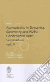 Asymptotics in dynamics, geometry and PDEs. Generalized Borel summation libro