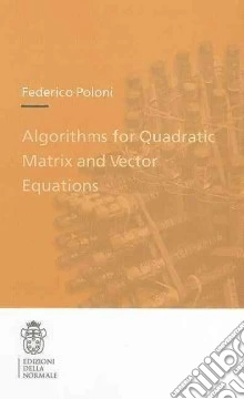 Algorithms for Quadratic Matrix and Vector Equations