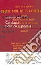 Carducci. Politica e poesia