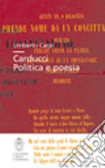 Carducci. Politica e poesia libro