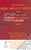 Carducci. Politica e poesia libro di Carpi Umberto