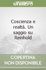 Coscienza e realtà. Un saggio su Reinhold libro