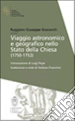 Viaggio astronomico e geografico nello stato della Chiesa (1750-1752) libro