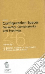 Configuration spaces. Geometry, combinatorics and topology libro