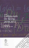 Colloquium De Giorgi 2010-2012. Ediz. inglese libro