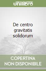 De centro gravitatis solidorum
