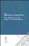 Menti e macchine. Alan Mathison Turing a cento anni dalla nascita libro