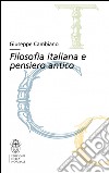 Filosofia italiana e pensiero antico libro