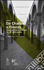 Da Chartres a Firenze. Etica, politica e profezia fra XII e XV secolo