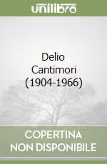 Delio Cantimori (1904-1966) libro