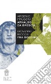 Arsenio Frugoni Arnaldo da Brescia, Giovanni Miccoli Fra Dolcino libro
