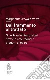 Dal frammento al trattato. Gino Severini: trascrizioni, ricette e note tecniche, progetti di opere libro di D'Ayala Valva Margherita