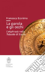 La parola e gli occhi. L'ekphrasis nella Tebaide di Stazio libro