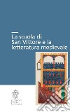 La scuola di San Vittore e la letteratura medievale libro