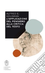 L'applicazione del pensiero alla critica del testo. Con estratti inediti dal Notebook X e uno scritto di Gian Biagio Conte libro