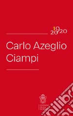 Carlo Azeglio Ciampi. 1920-2020 libro