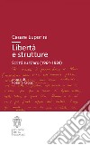 Libertà e strutture. Scritti su Marx (1964-1984) libro