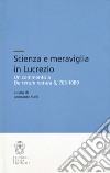 Scienza e meraviglia in Lucrezio. Un commento a «De rerum natura» 6, 703-1089 libro