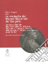 Le medaglie del Museo Nazionale del Bargello. Europa occidentale (Regni di Inghilterra, Scozia, Irlanda...) libro di Cupperi Walter