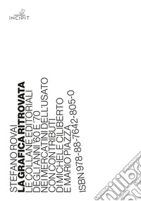 La grafica ritrovata. Le collane editoriali degli anni '60 e '70 nei mercatini dell'usato libro