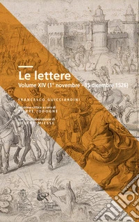 Le lettere. Ediz. critica. Vol. 14: 1° novembre-15 dicembre 1526