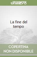 La fine del tempo