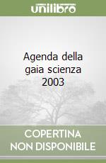 Agenda della gaia scienza 2003 libro