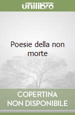 Poesie della non morte libro