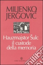 Hauzmajstor Sulc, il custode della memoria libro