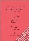 Le carte fatate. Carteggio 1960-1975 libro