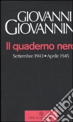 Il quaderno nero. Settembre 1943-aprile 1945 libro