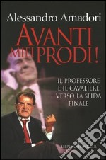 Avanti miei prodi libro