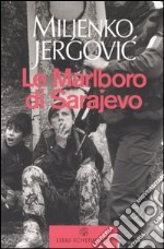 Le Marlboro di Sarajevo libro