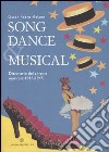 Song dance & musical. Dizionario del cinema musicale 1915-1945 libro di Melano Oscar P.