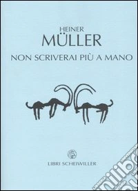 Non scriverai più a mano. Testo tedesco a fronte libro