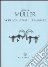 Non scriverai più a mano. Testo tedesco a fronte libro